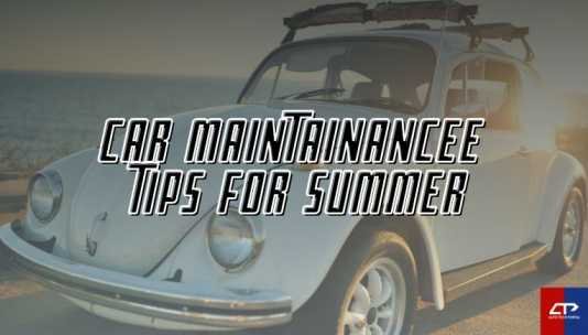 Car Maintenance Tips for Summer